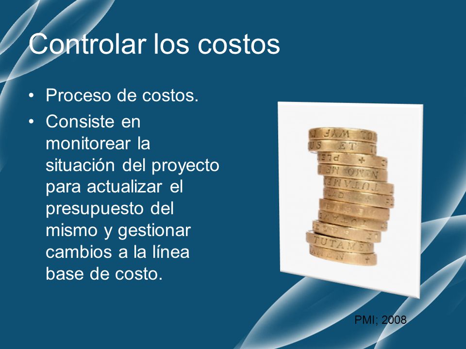 Controlar los costos Proceso de costos.
