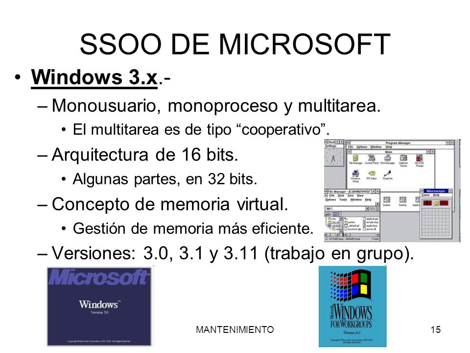 SSOO DE MICROSOFT Windows 3.x.- Monousuario, monoproceso y multitarea.