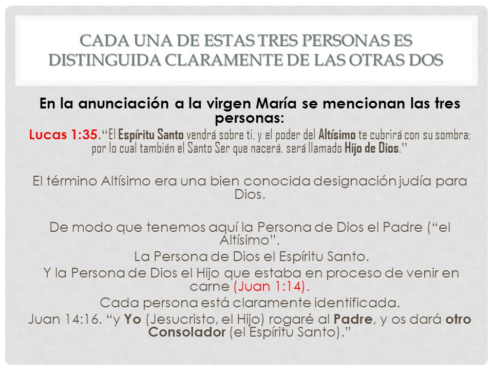 En la anunciación a la virgen María se mencionan las tres personas: