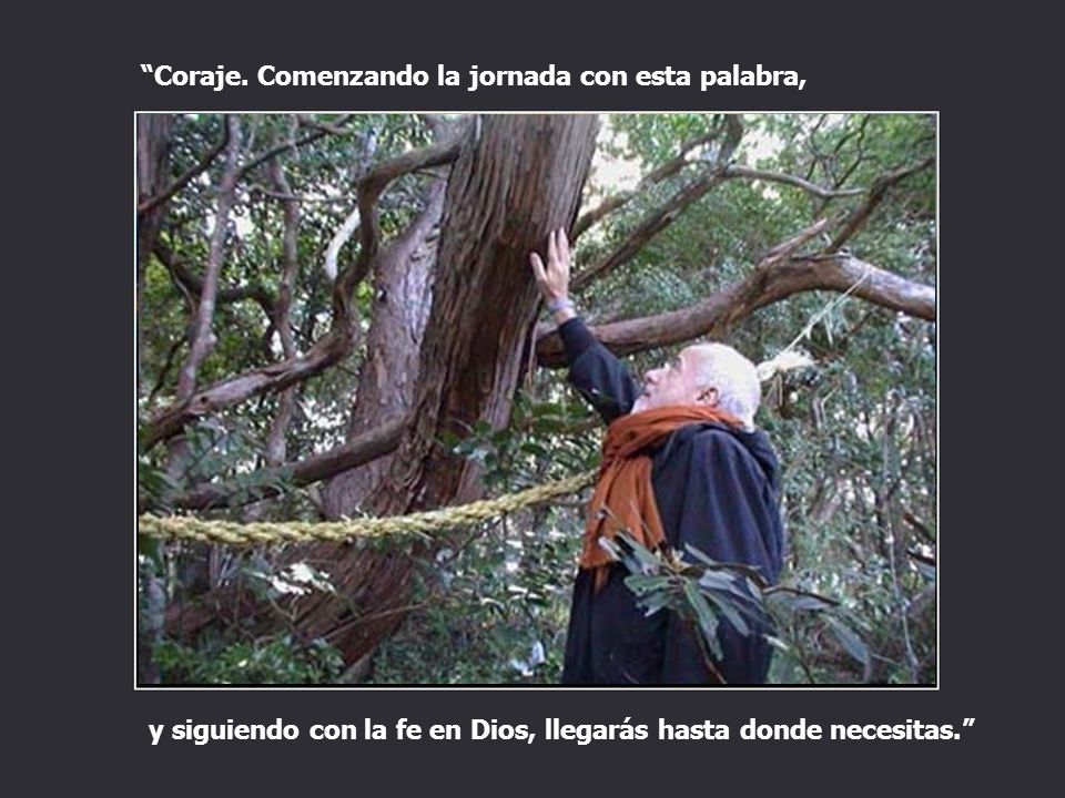 Coraje. Comenzando la jornada con esta palabra,