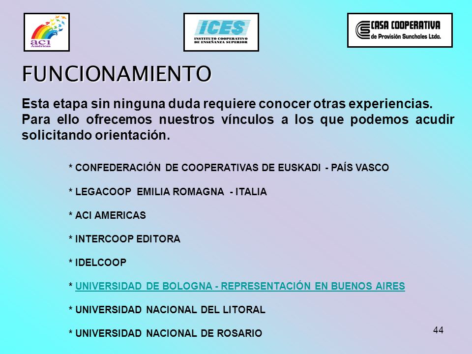 FUNCIONAMIENTO Esta etapa sin ninguna duda requiere conocer otras experiencias.
