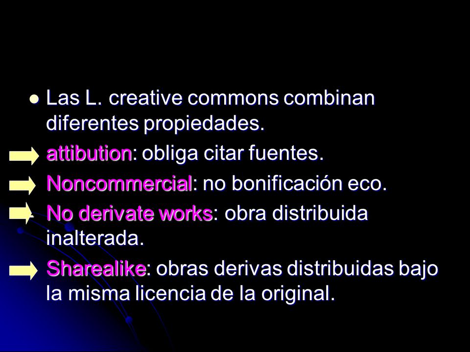 Las L. creative commons combinan diferentes propiedades.