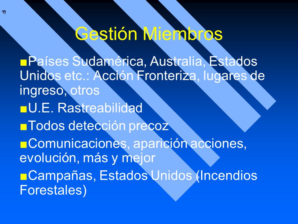 Gestión Miembros Países Sudamérica, Australia, Estados Unidos etc.: Acción Fronteriza, lugares de ingreso, otros.
