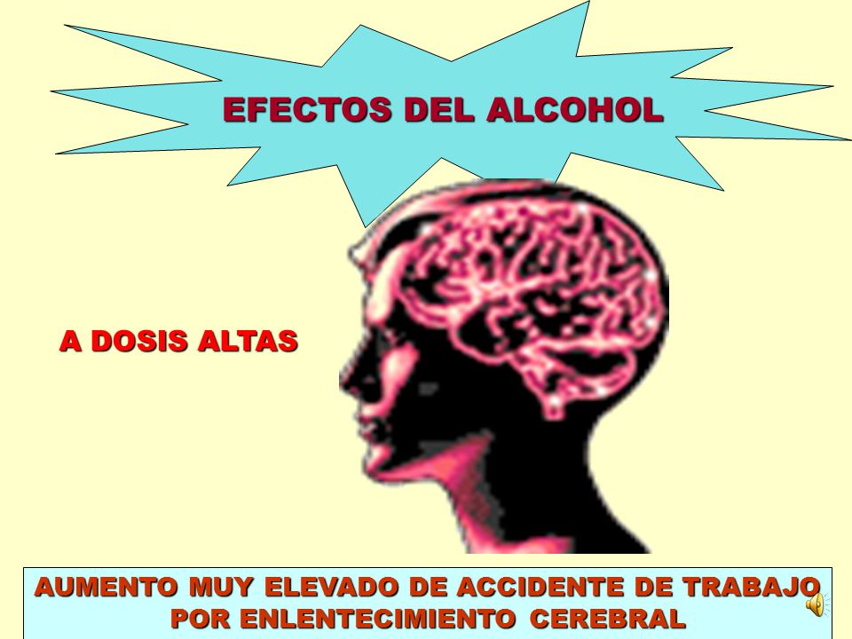 EFECTOS DEL ALCOHOL A DOSIS ALTAS