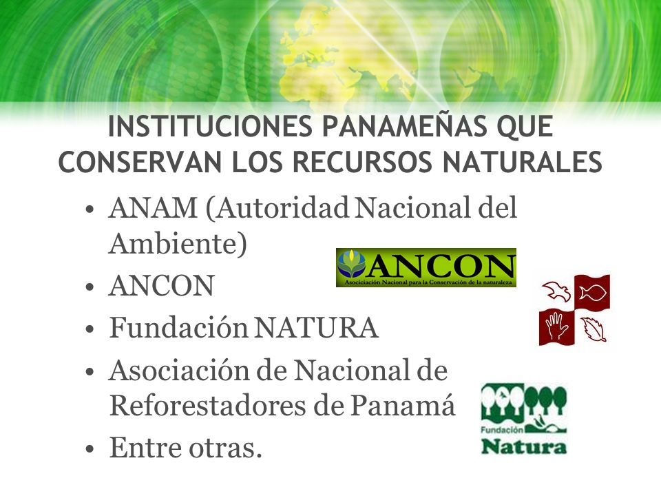 INSTITUCIONES PANAMEÑAS QUE CONSERVAN LOS RECURSOS NATURALES