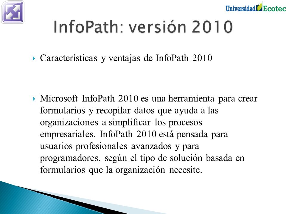 InfoPath: versión 2010 Características y ventajas de InfoPath 2010
