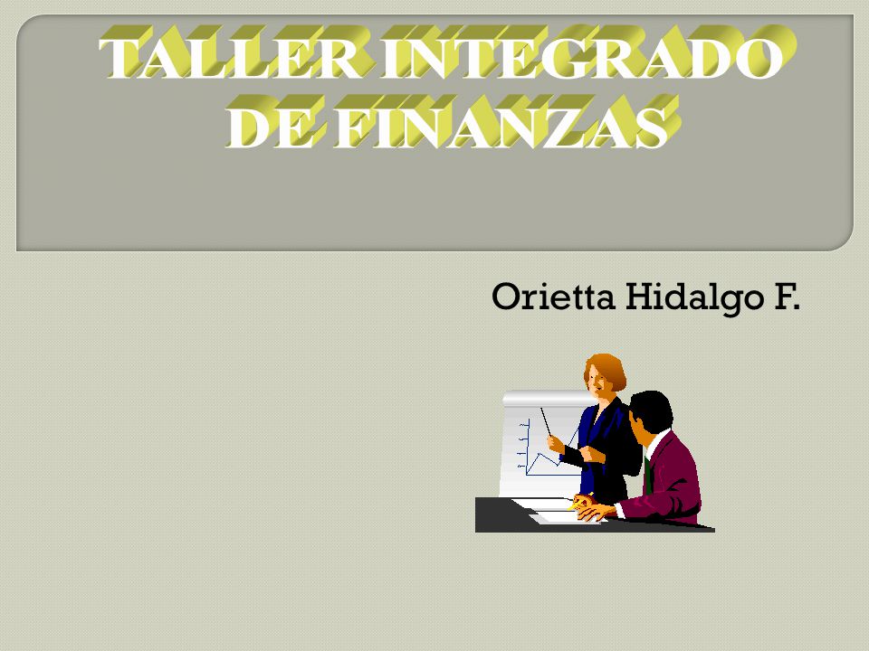 TALLER INTEGRADO DE FINANZAS