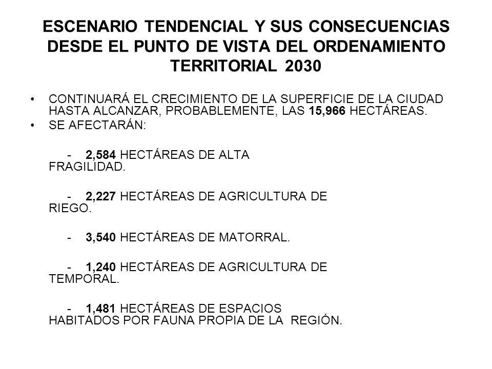 ESCENARIO TENDENCIAL Y SUS CONSECUENCIAS DESDE EL PUNTO DE VISTA DEL ORDENAMIENTO TERRITORIAL 2030