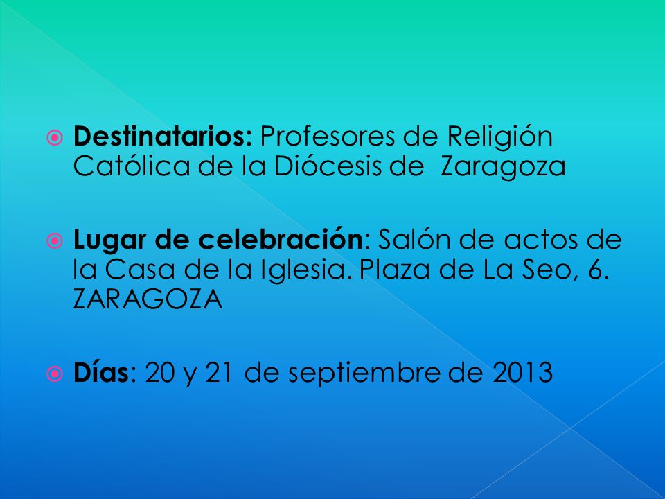 Destinatarios: Profesores de Religión Católica de la Diócesis de Zaragoza