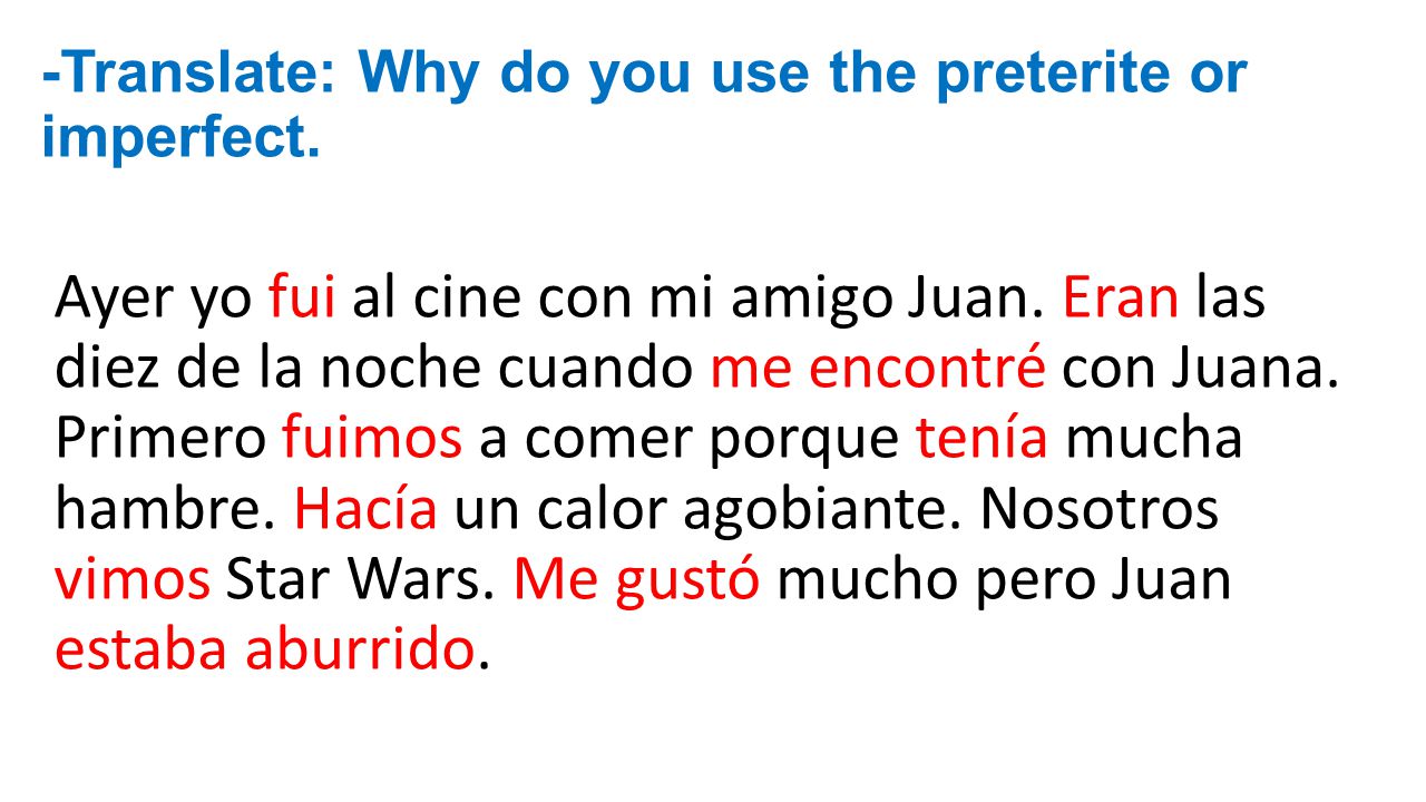 -Translate: Why do you use the preterite or imperfect.