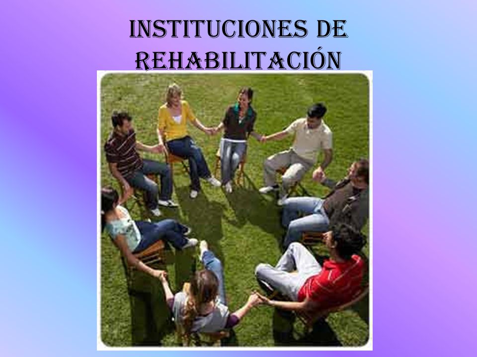 INSTITUCIONES DE REHABILITACIÓN