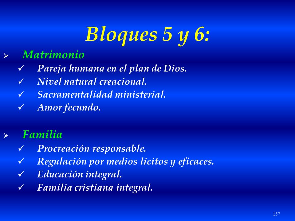 Bloques 5 y 6: Matrimonio Familia Pareja humana en el plan de Dios.
