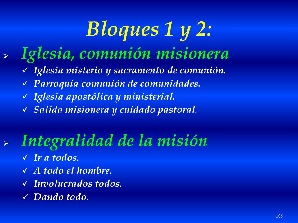 Bloques 1 y 2: Iglesia, comunión misionera Integralidad de la misión