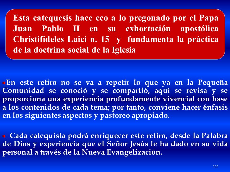 En este retiro no se va a repetir lo que ya en la Pequeña Comunidad se conoció y se compartió, aquí se revisa y se proporciona una experiencia profundamente vivencial con base a los contenidos de cada tema; por tanto, conviene hacer énfasis en los siguientes aspectos y pastoreo apropiado.