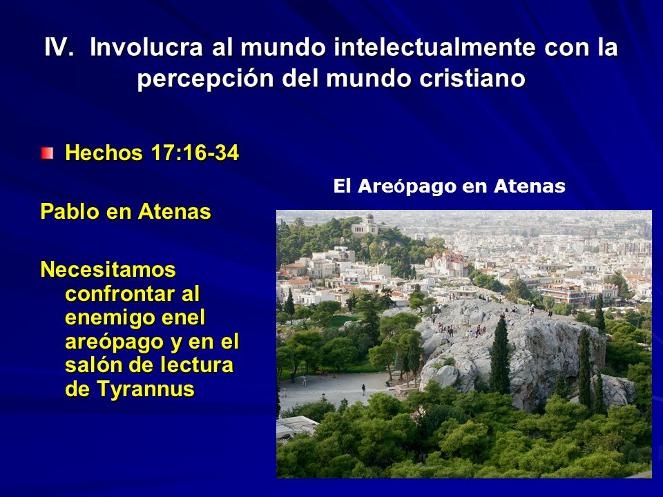 IV. Involucra al mundo intelectualmente con la percepción del mundo cristiano