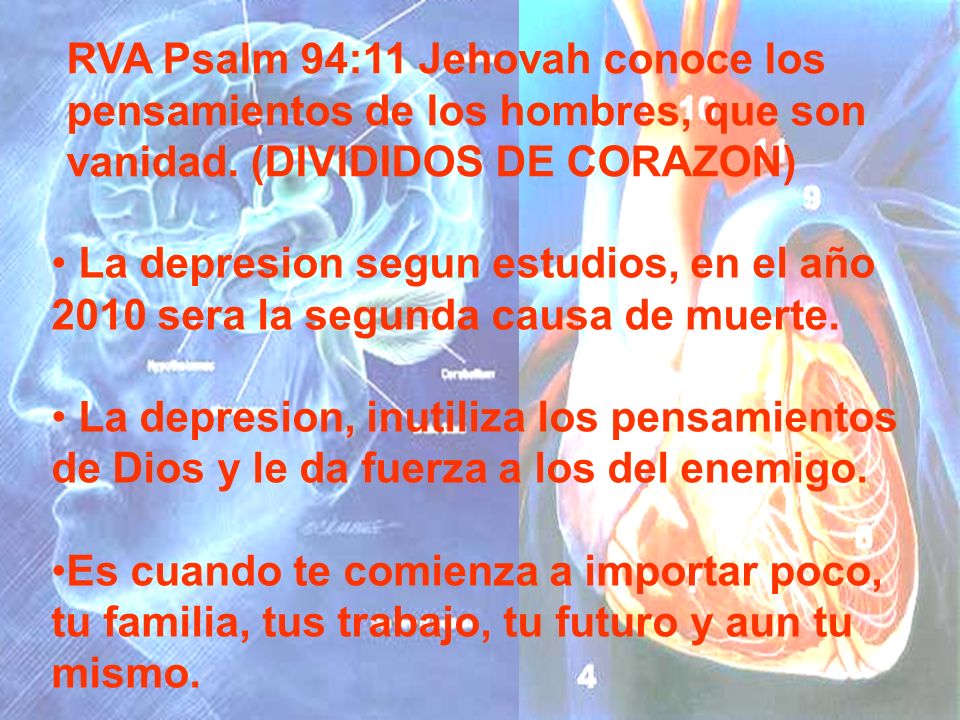 RVA Psalm 94:11 Jehovah conoce los pensamientos de los hombres, que son vanidad. (DIVIDIDOS DE CORAZON)