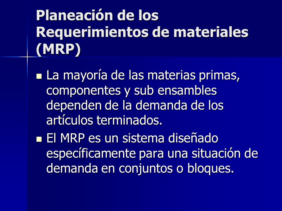 Planeación de los Requerimientos de materiales (MRP)