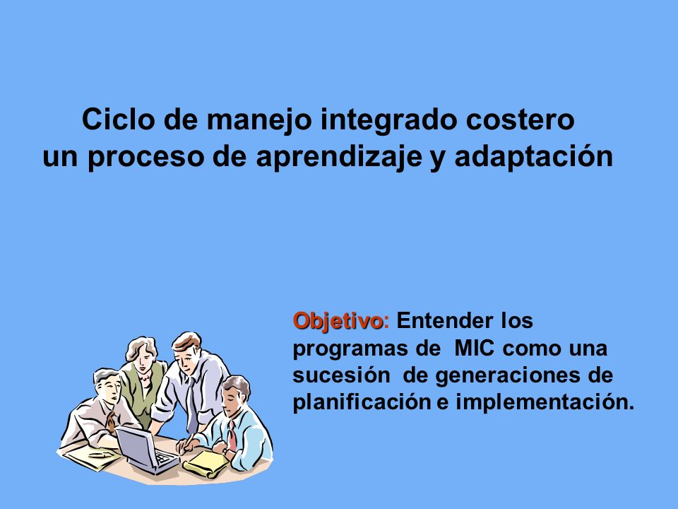 Ciclo de manejo integrado costero un proceso de aprendizaje y adaptación