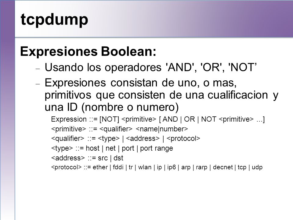 tcpdump Expresiones Boolean: Usando los operadores AND , OR , NOT’