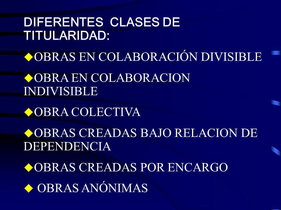 DIFERENTES CLASES DE TITULARIDAD: