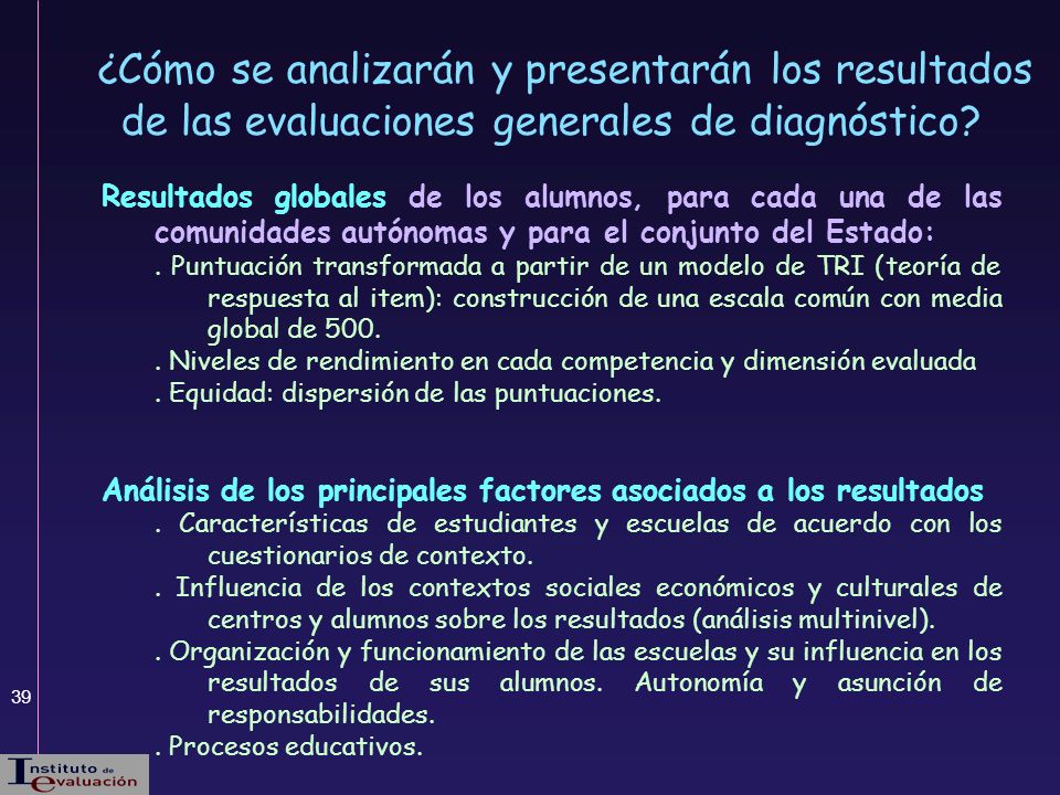 ¿Cómo se analizarán y presentarán los resultados de las evaluaciones generales de diagnóstico