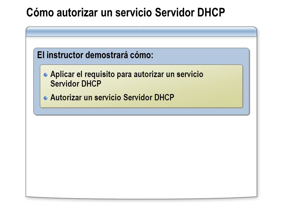 Cómo autorizar un servicio Servidor DHCP