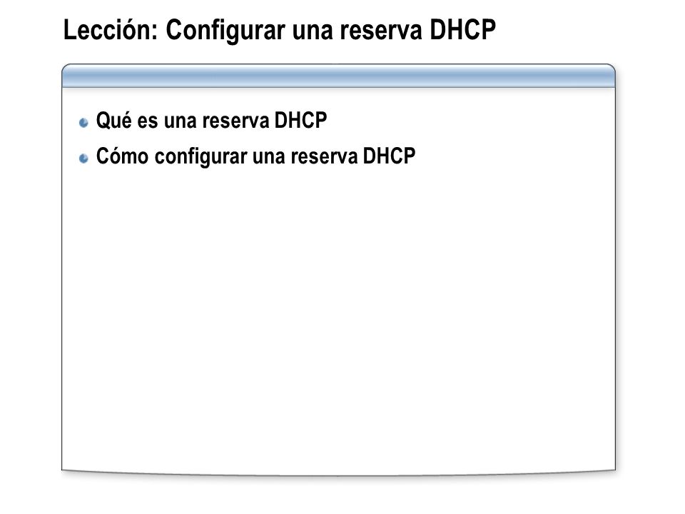 Lección: Configurar una reserva DHCP