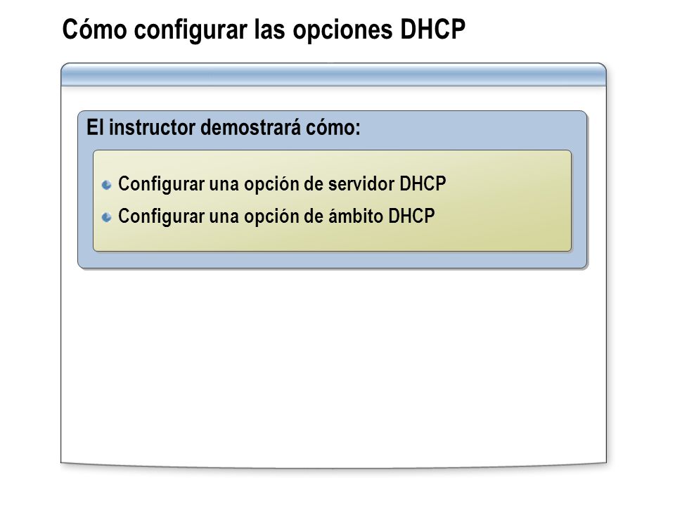 Cómo configurar las opciones DHCP