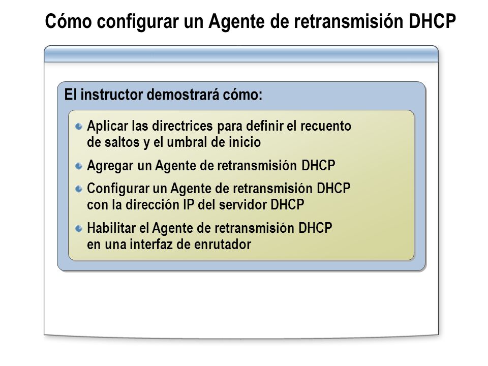 Cómo configurar un Agente de retransmisión DHCP