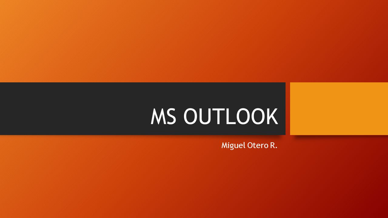 MS OUTLOOK Miguel Otero R.