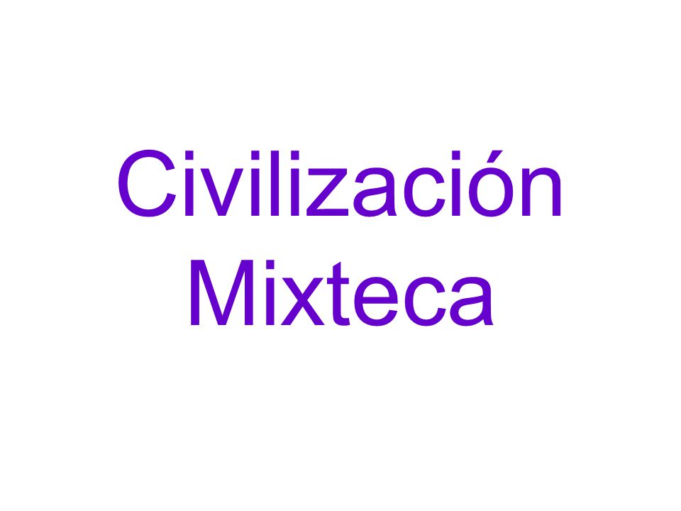 Civilización Mixteca
