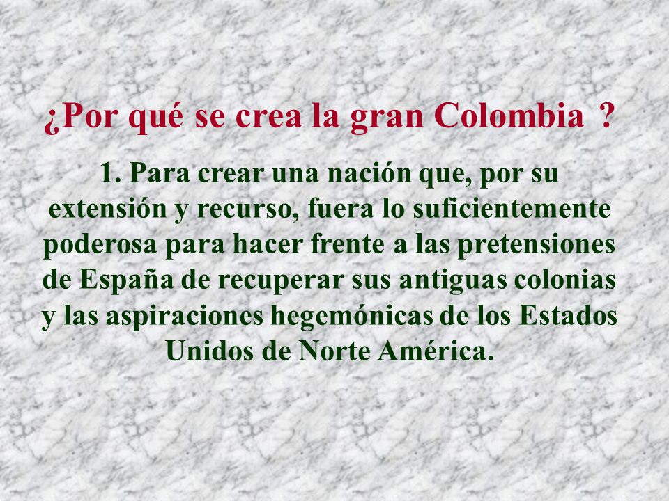 ¿Por qué se crea la gran Colombia
