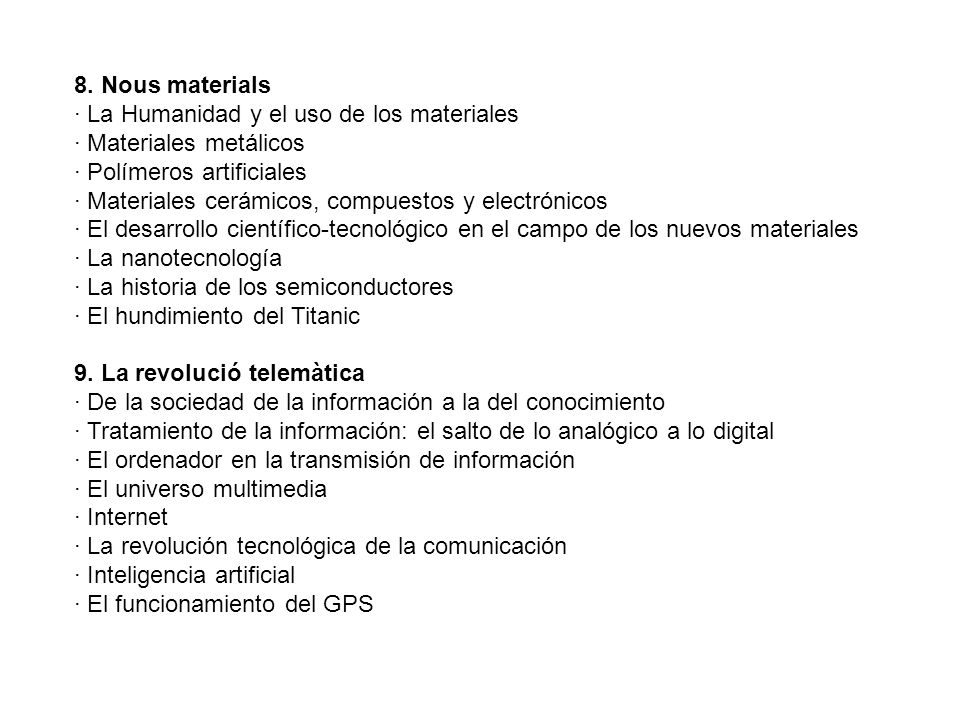 8. Nous materials · La Humanidad y el uso de los materiales. · Materiales metálicos. · Polímeros artificiales.