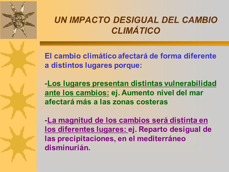 UN IMPACTO DESIGUAL DEL CAMBIO CLIMÁTICO