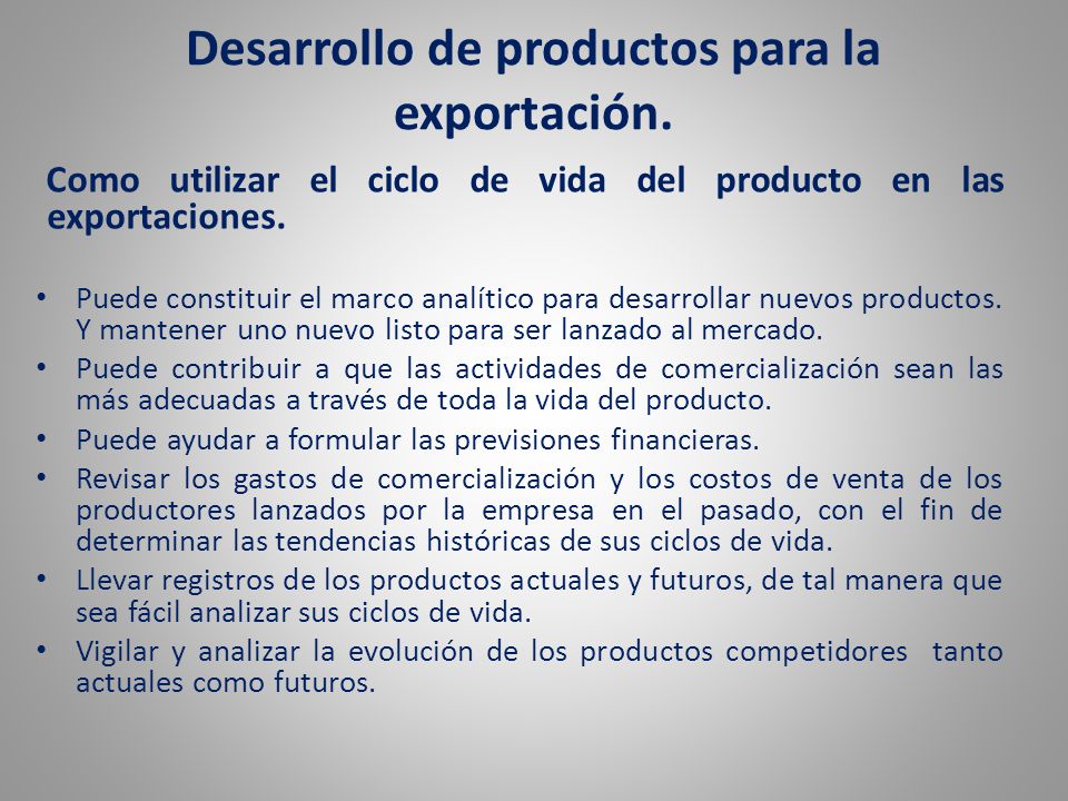 Desarrollo de productos para la exportación.