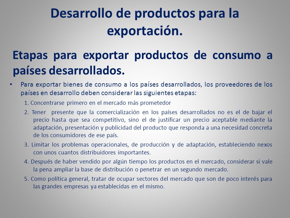 Desarrollo de productos para la exportación.