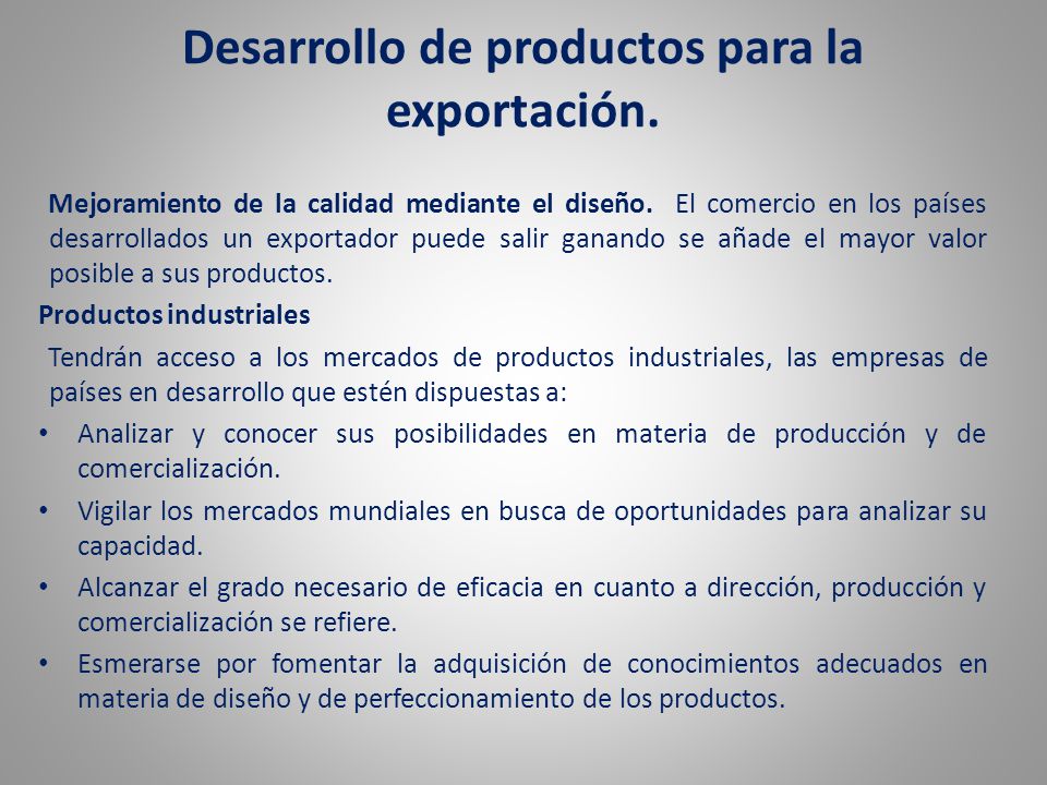 Desarrollo de productos para la exportación.