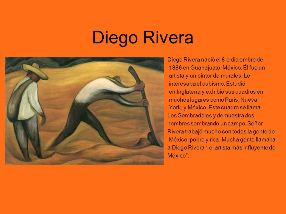 Diego Rivera Diego Rivera nació el 8 e diciembre de