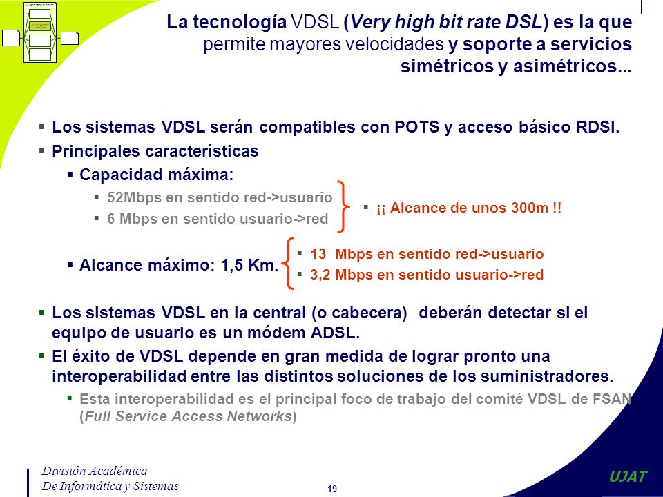 Los operadores de cable requieren de nuevas tecnologías que: