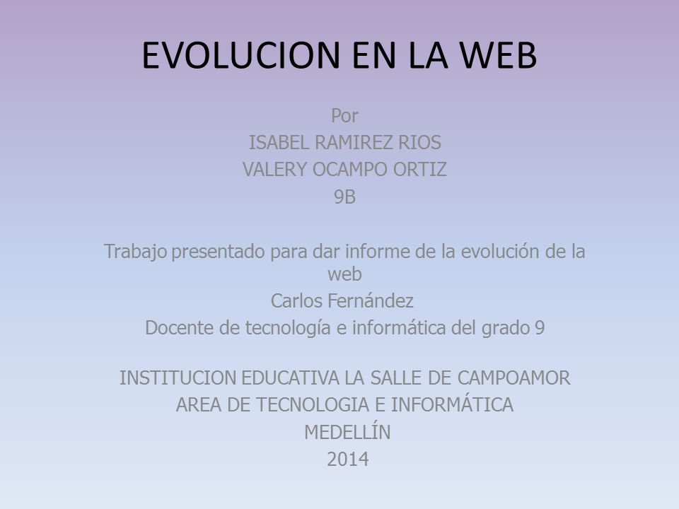 EVOLUCION EN LA WEB Por ISABEL RAMIREZ RIOS VALERY OCAMPO ORTIZ 9B