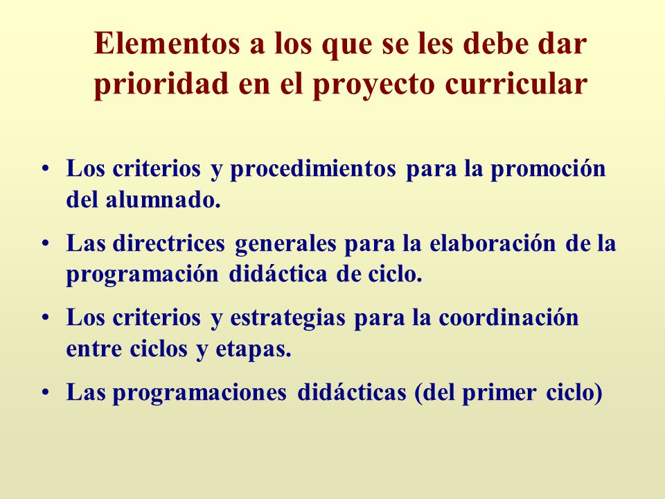Elementos a los que se les debe dar prioridad en el proyecto curricular