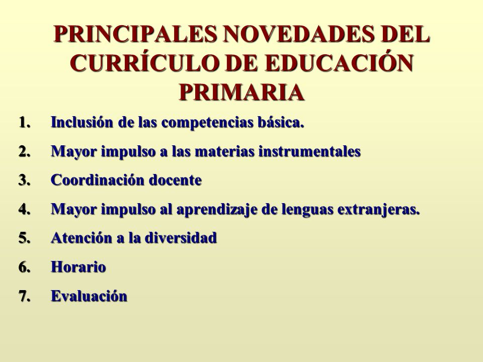 PRINCIPALES NOVEDADES DEL CURRÍCULO DE EDUCACIÓN PRIMARIA
