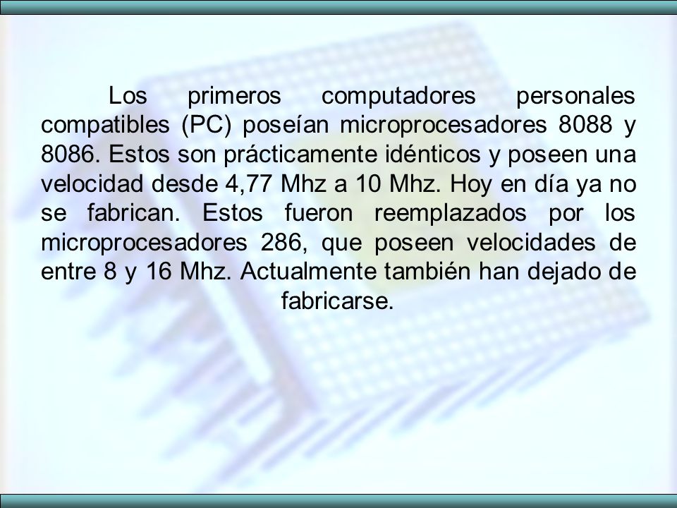 Los primeros computadores personales compatibles (PC) poseían microprocesadores 8088 y 8086.