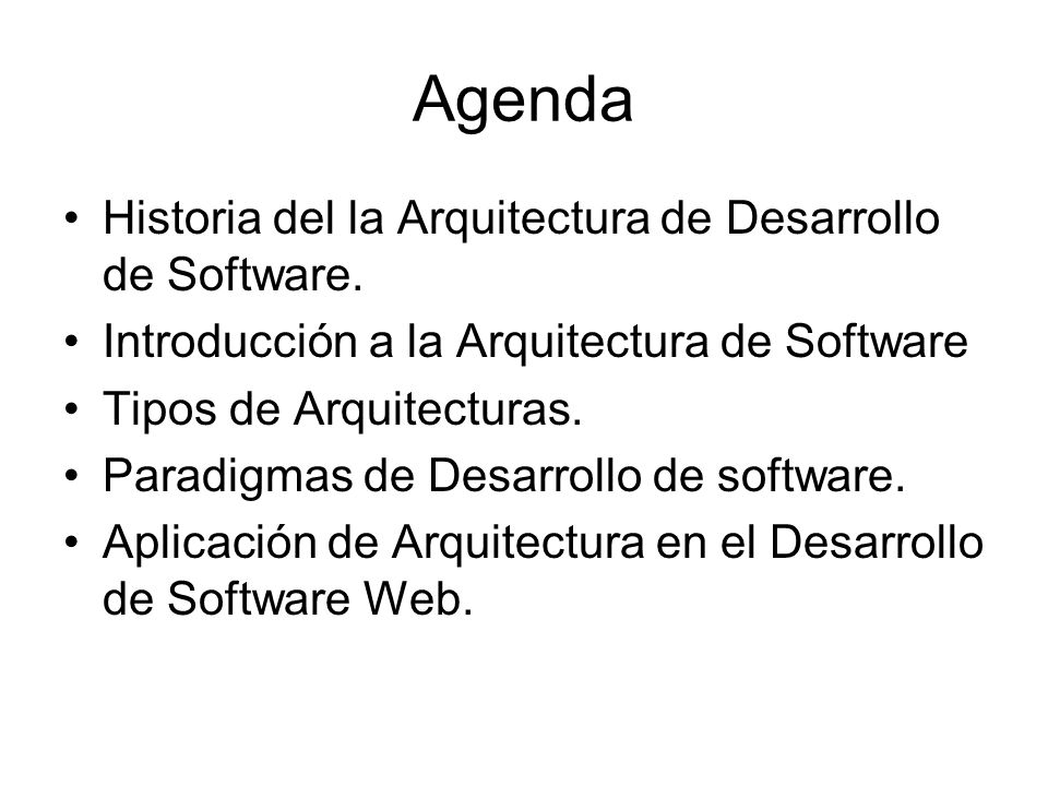 Agenda Historia del la Arquitectura de Desarrollo de Software.