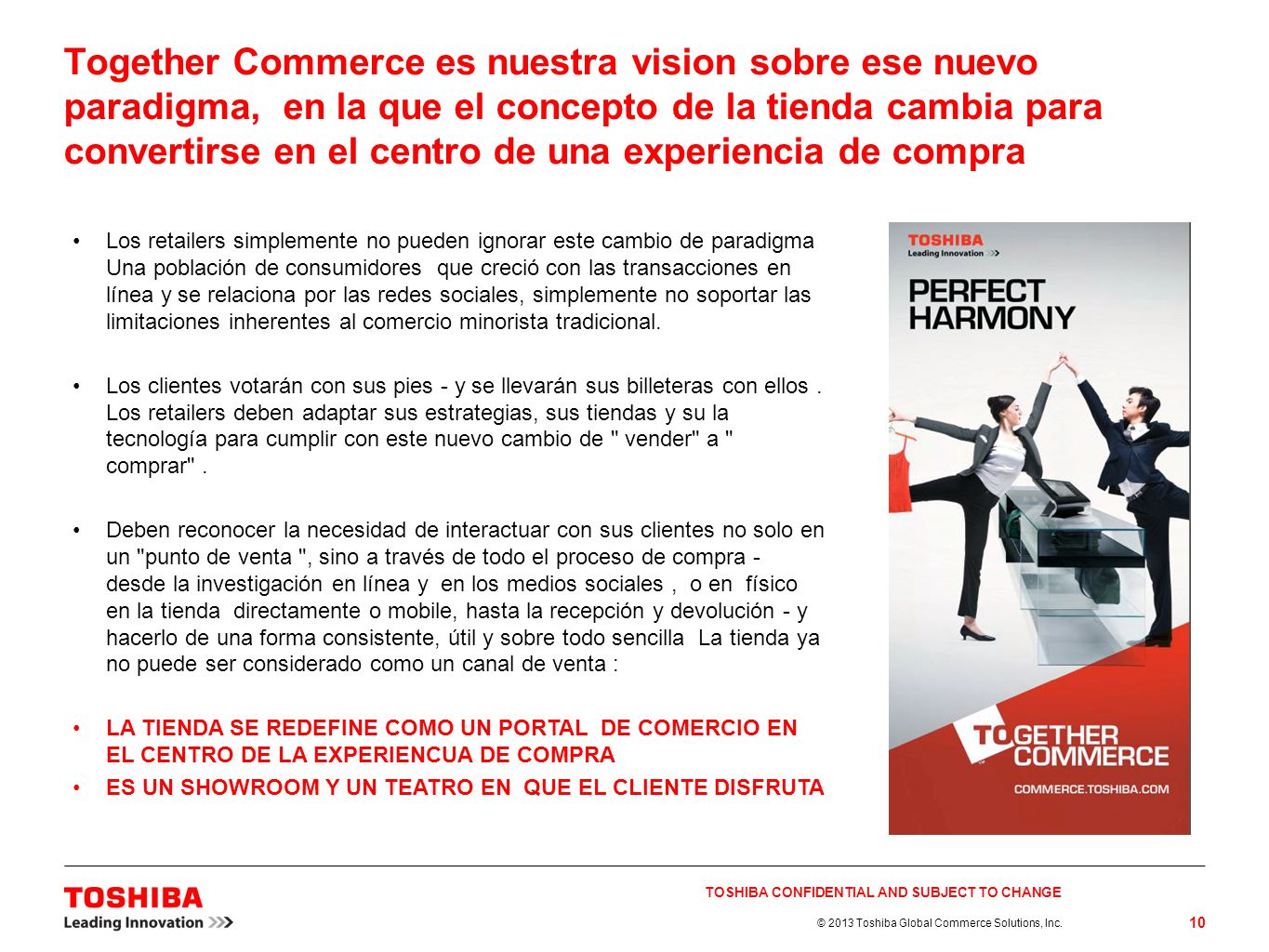 Together Commerce es nuestra vision sobre ese nuevo paradigma, en la que el concepto de la tienda cambia para convertirse en el centro de una experiencia de compra