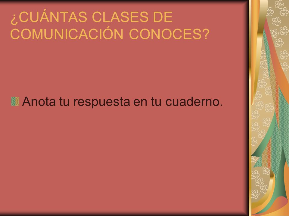 ¿CUÁNTAS CLASES DE COMUNICACIÓN CONOCES