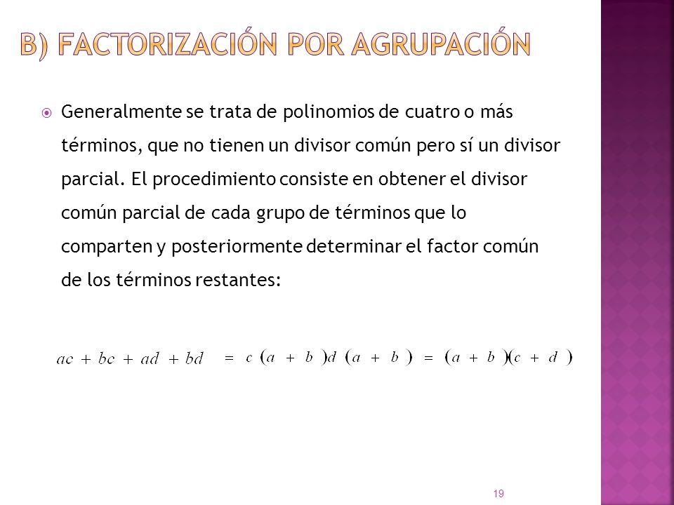 b) Factorización por agrupación