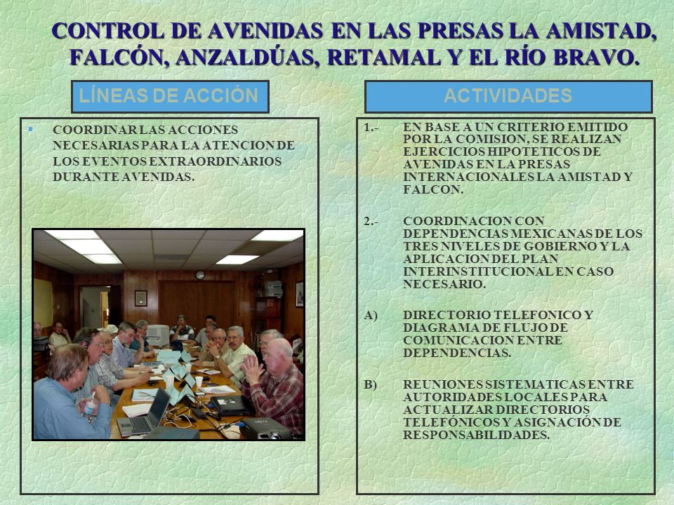 CONTROL DE AVENIDAS EN LAS PRESAS LA AMISTAD, FALCÓN, ANZALDÚAS, RETAMAL Y EL RÍO BRAVO.