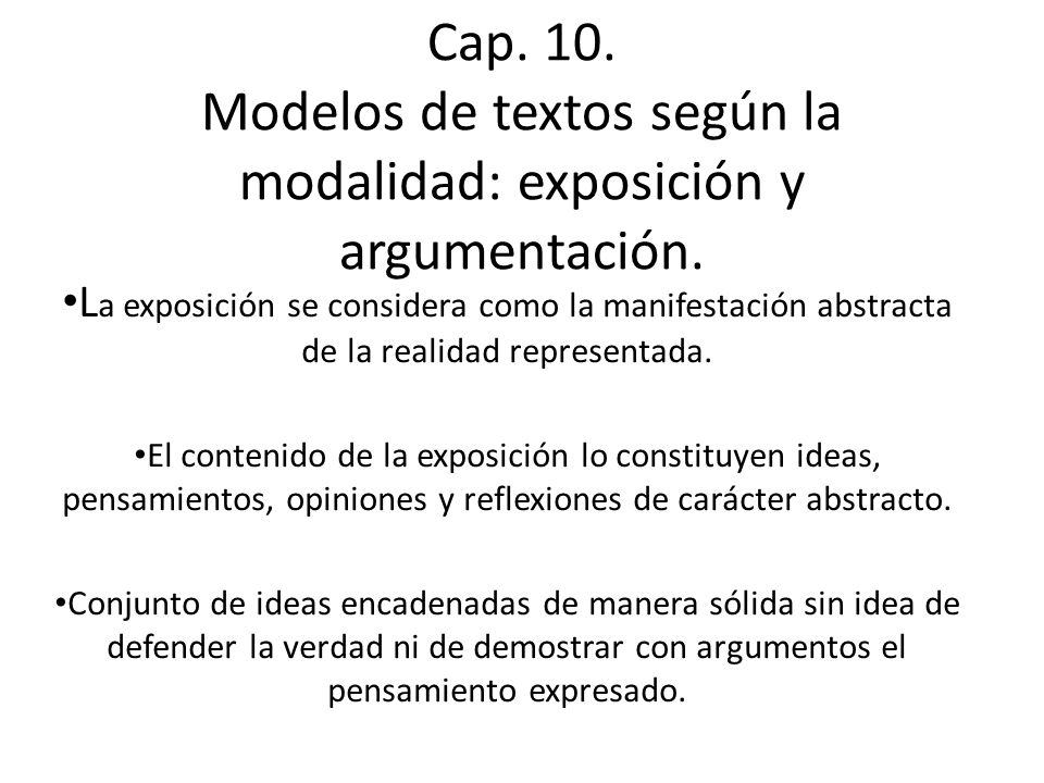 Cap. 10. Modelos de textos según la modalidad: exposición y argumentación.