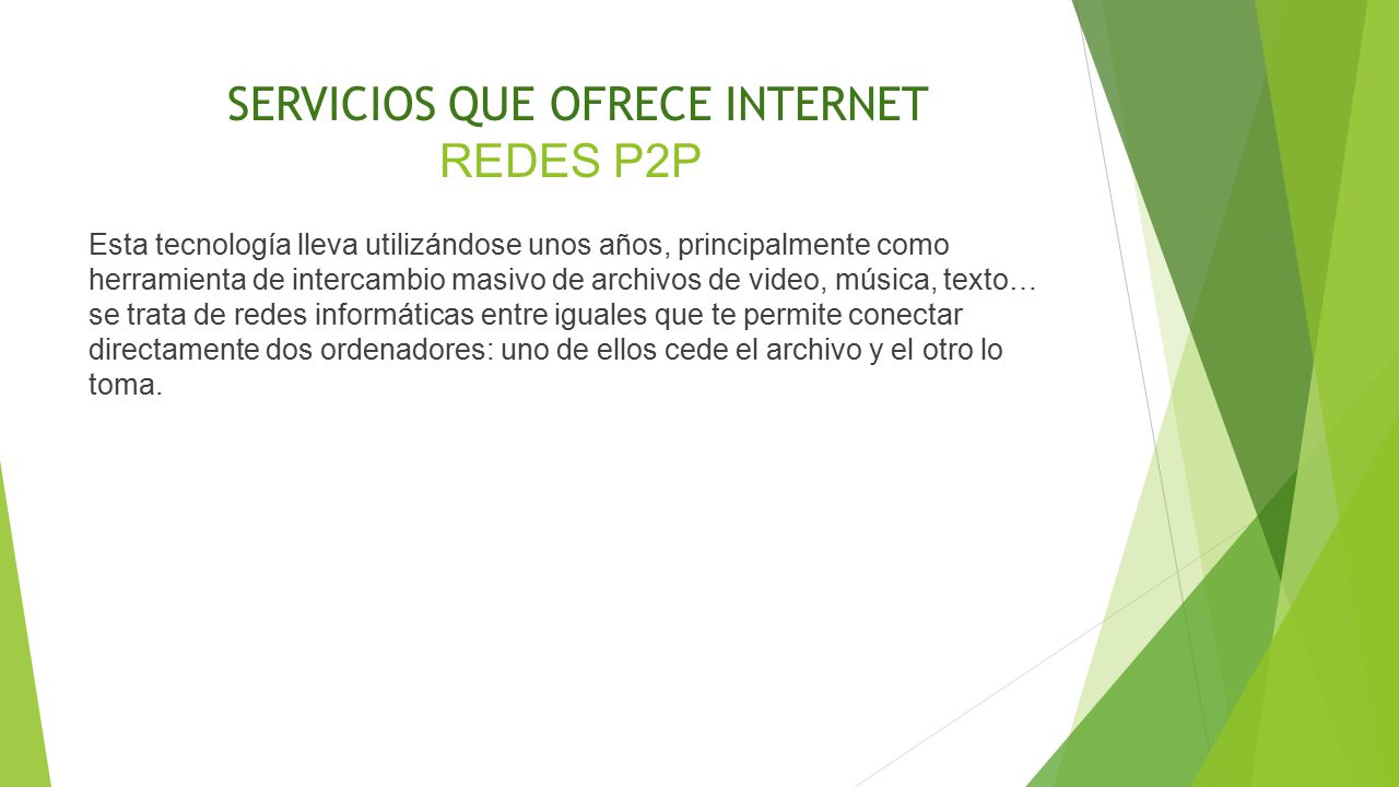 SERVICIOS QUE OFRECE INTERNET REDES P2P